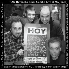 01 - Mr Freeze - Ale Ravanello Blues Combo - Live At Mr Jones