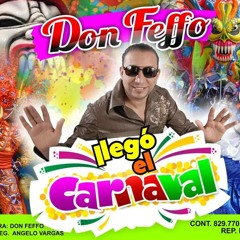 LLEGO EL CARNAVAL - DON FEFFO EL GRANDE