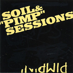 Soil and ''PIMP'' sessions - Carnaval