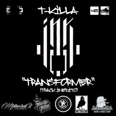 T-Killa Ink - Transformer (Exclusivo) (Prod.Reiderman Rbytmx)