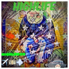 HIGHLIFE MALONE-say what you wanna say