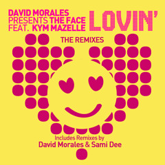 David Morales pres. The Face feat. Kym Mazelle - Lovin' (David Morales' NYC Mix)
