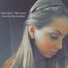 Stolen Dance - Milky Chance (Cover by Lilian González Sojo)