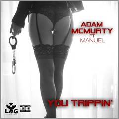 "Throw sum mo" Remix AdamMcMurty feat. Manuel