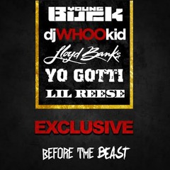 Young Buck x DJ Whoo Kid x Lloyd Banks x Yo Gotti x Lil Reese - Exclusive