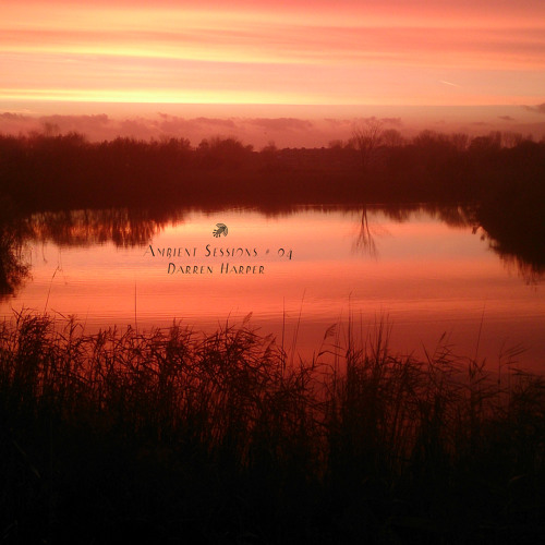 Ambient Sessions # 04 - Darren Harper