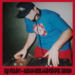DJ FLUX - LOUNGE COLLECTION 5 ( Remaster Mixtape 2000)