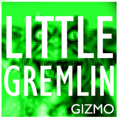 GIZMO - Little Gremlin