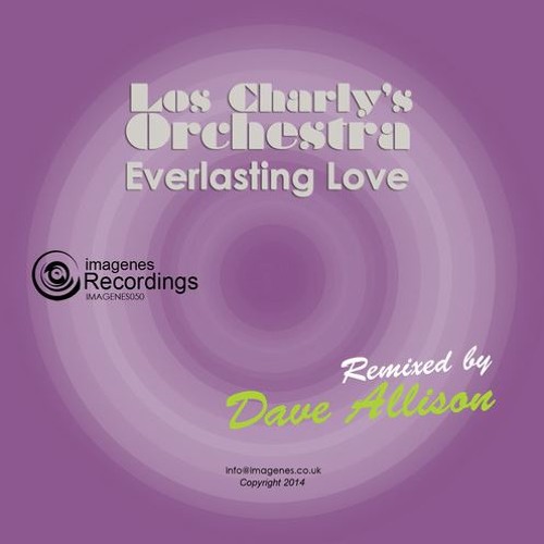 Los Charly's Orchestra - Everlasting (Dave Allison Remix)** Out Now