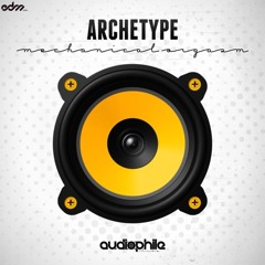 Archetype - Mechanical organism (Original mix) [EDM.com Exclusive]