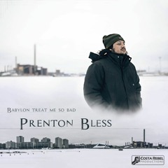 Babylon   Treat Me So Bad- Prenton Bless