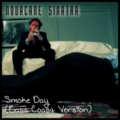 Novacane Sinatra - Smoke Day (East Coast Version) (Fabolous & Chinx Drugz Type Instrumental)