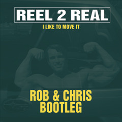 Reel 2 Real - I Like To Move It (Rob & Chris Bootleg)