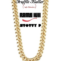 Truffle - Butter - (Remix) Rome & Stotty P