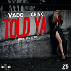 Vado - Told Ya ft. Chinx (DigitalDripped.com)