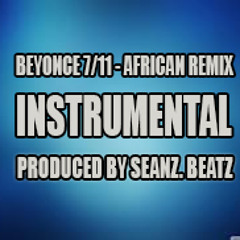 Naija Boyz 7:11 INSTRUMENTAL (seanz Beatz)