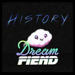 History - History (Dream Fiend Remix) [FREE DOWNLOAD]