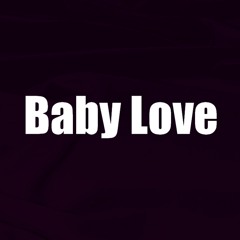 Baby Love - featuring Phigroa