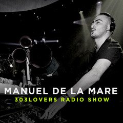 Manuel De La Mare 303lovers Podcast 02/15