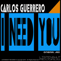I Need You - Carlos Guerrero (Original Mix)