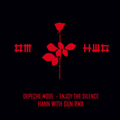 Depeche Mode - Enjoy the silence (Hann with Gun remix)