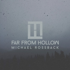 Far From Hollow