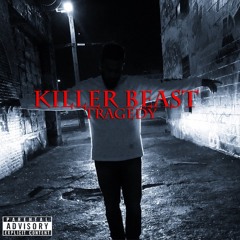 TRAGEDY - KILLER BEAST