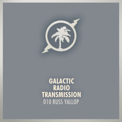 Hot Creations Galactic Radio Transmission 010 Mixed by Russ Yallop