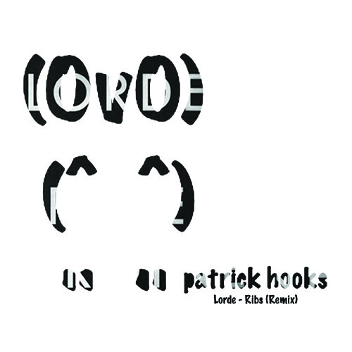 Lorde Ribs (Remix) by patrick hooks Free download on ToneDen