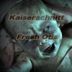 FreshOtis - Kaiserschnitt (original)SD