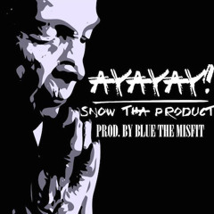 Snow Tha Product - AyAyAy (DigitalDripped.com)