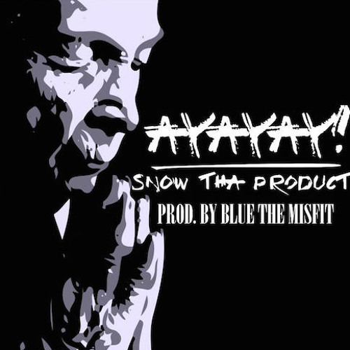 Snow Tha Product - AyAyAy (DigitalDripped.com)