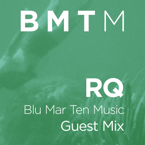 RQ - BMTM Guest Mix