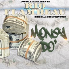 Money Do Ft Swaghollywood And Dirty Bill