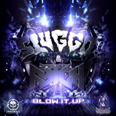 Sluggo & F3tch - Blow It Up