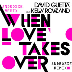 David Gueta - When Love Takes Over (Androssé Remix)[FREE DOWNLOAD]