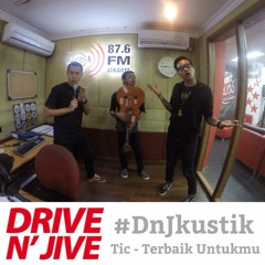 #DNJKUSTIK Tic band -Terbaik Untukmu cover