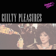 Guilty Pleasures