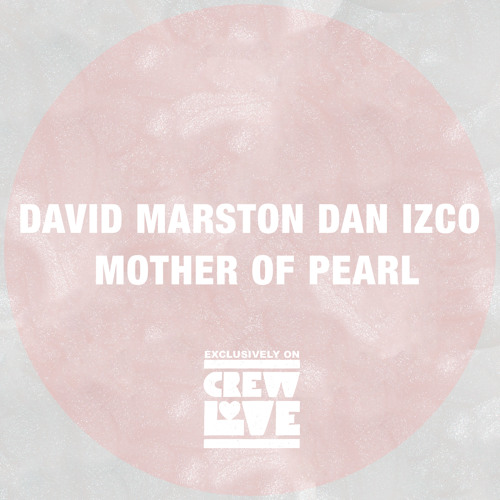 David Marston & Dan Izco - Mother of Pearl