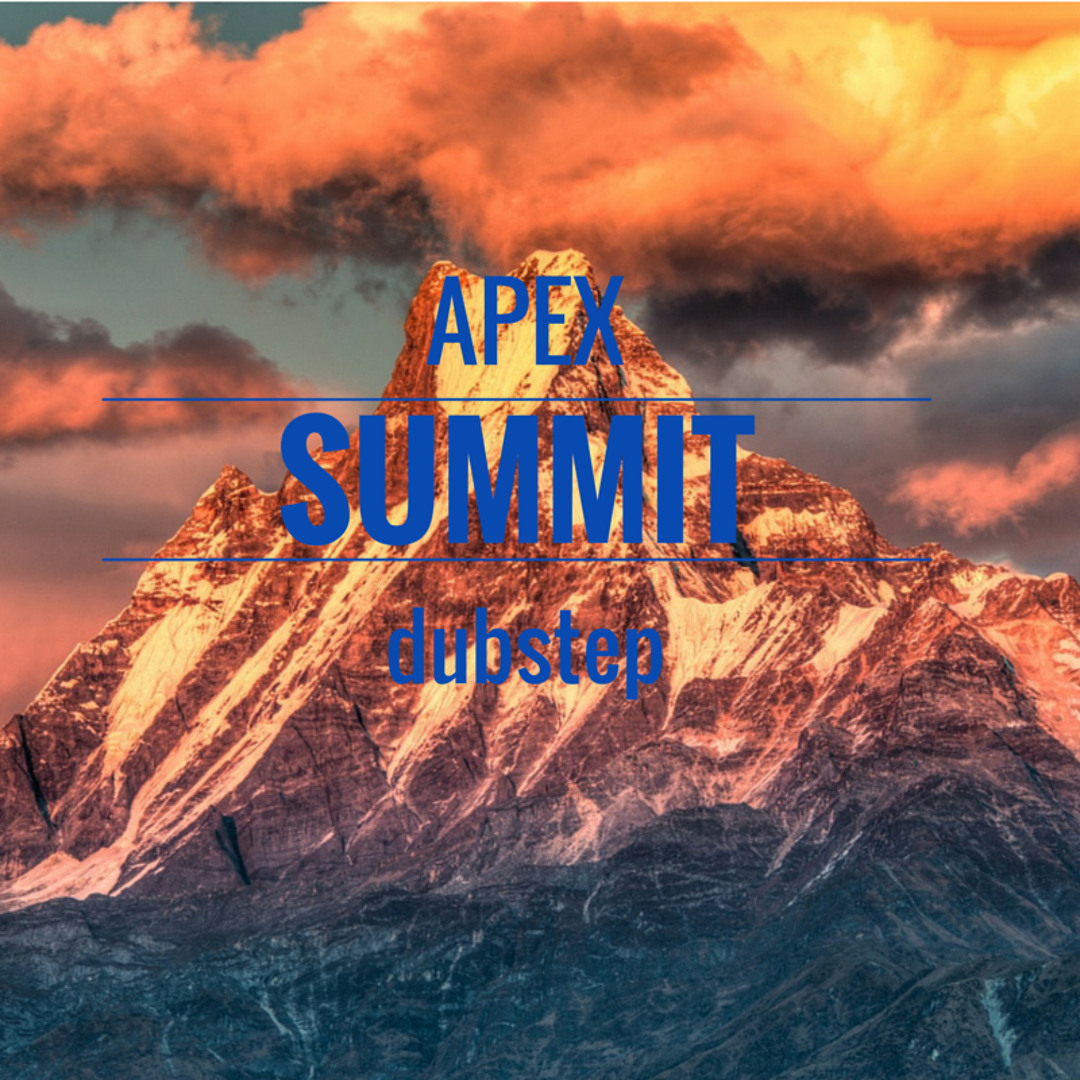 Stream APEX - Summit by APEX | Listen online for free on SoundCloud