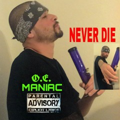 O.E.MANIAC-NEVER DIE