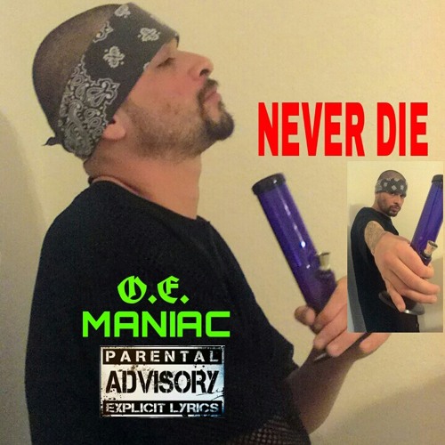 O.E.MANIAC-NEVER DIE