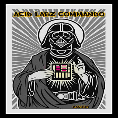 D@ Soon - Acid Labz Commando