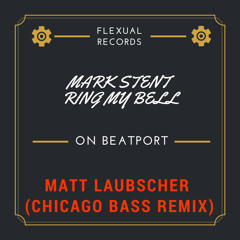 Ring My Bell - Matt Laubscher(Chicago Remix)