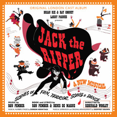 STEP ACROSS THE RIVER (from 'Jack The Ripper' - Original London Cast Album)