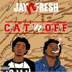 JAY n FRESH - Cat'n Off (Remix)  Feat. Priceless Da ROC