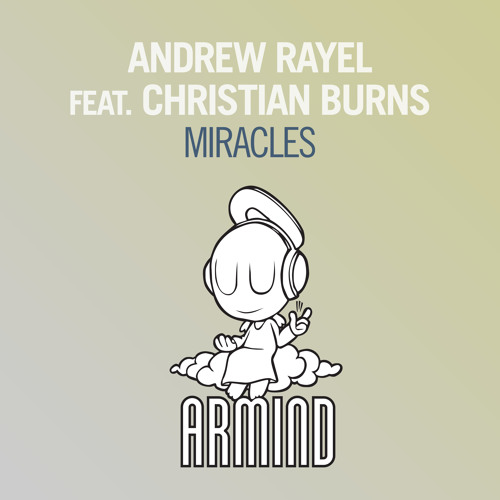 Andrew Rayel feat. Christian Burns - Miracles (Heatbeat Remix)