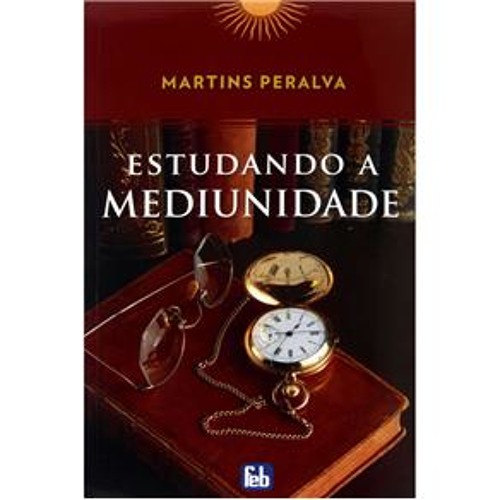 Mediunidade com Jesus - Estudando a Mediunidade 04