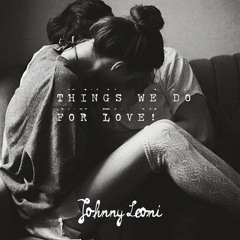 JOHNNY LEONI - THINGS WE DO FOR LOVE