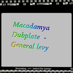 MACADAMYA - GENERAL LEVY - DUB. TUFF 2015.